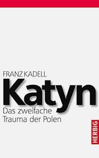 Katyn - Franz Kadell - E-Book