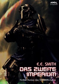 DAS ZWEITE IMPERIUM - Fünfter Roman des LENSMEN-Zyklus - E. E. Smith - E-Book