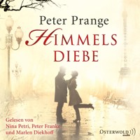 Himmelsdiebe - Peter Prange - Hörbuch