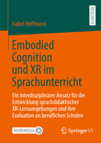 Embodied Cognition und XR im Sprachunterricht - Isabel Hoffmann - E-Book