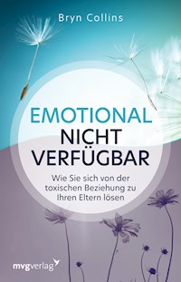 Emotional nicht verfügbar - Bryn Collins - E-Book