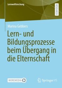 Lern- und Bildungsprozesse beim Übergang in die Elternschaft - Marina Gebbers - E-Book