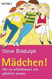 Mädchen! - Steve Biddulph - E-Book