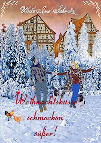 Weihnachtsküsse schmecken süßer - Ulrike Ina Schmitz - E-Book