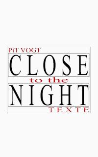 Close to the Night - Pit Vogt - E-Book