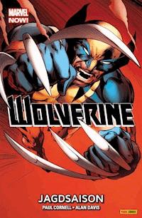 Marvel NOW! Wolverine 1 - Jagdsaison - Paul Cornell - E-Book