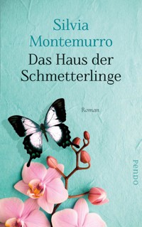 Das Haus der Schmetterlinge - Silvia Montemurro - E-Book