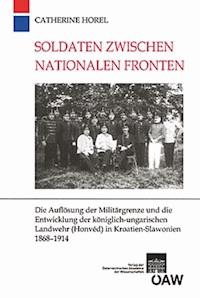 Soldaten zwischen nationalen Fronten - Catherine Horel - E-Book