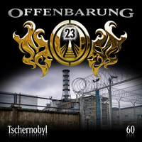 Offenbarung 23, Folge 60: Tschernobyl - Catherine Fibonacci - Hörbuch