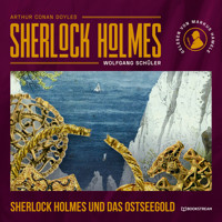 Sherlock Holmes und das Ostseegold (Ungekürzt) - Sir Arthur Conan Doyle - Hörbuch