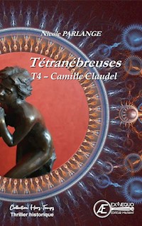 Camille Claudel - Nicole Parlange - E-Book