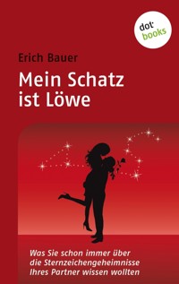Mein Schatz ist Löwe - Erich Bauer - E-Book
