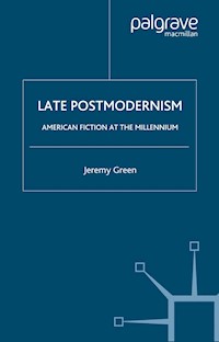 Late Postmodernism - J. Green - E-Book