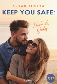 Keep You Safe – Nick & Gaby - Susan Florya - E-Book