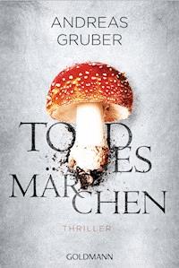 Todesmärchen - Andreas Gruber - E-Book