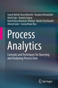 Process Analytics - Seyed-Mehdi-Reza Beheshti - E-Book