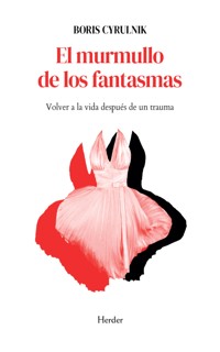 El murmullo de los fantasmas - Boris Cyrulnik - E-Book