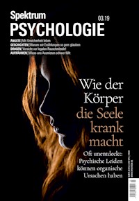 Spektrum Psychologie 3/2019 - Wie der Körper die Seele krank macht - Spektrum der Wissenschaft - E-Book