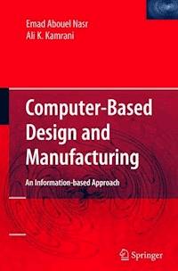 Computer Based Design and Manufacturing - Emad Abouel Nasr - E-Book