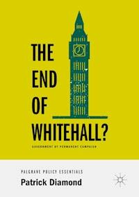 The End of Whitehall? - Patrick Diamond - E-Book