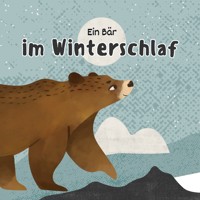 Ein Bär im Winterschlaf: Traumhaft schöne Einschlafgeschichte für Kinder - Patrick Lynen - Hörbuch