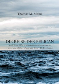 Die Reise der Pelican - Henry Bedford-Jones - E-Book