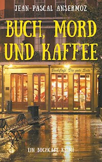 Buch, Mord und Kaffee - Jean-Pascal Ansermoz - E-Book