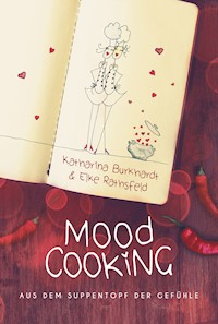 Moodcooking - Katharina Burkhardt - E-Book