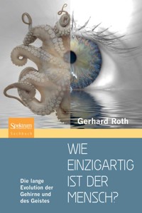 Wie einzigartig ist der Mensch? - Gerhard Roth - E-Book