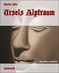 Ursels Alptraum - Marlies Kühr - E-Book