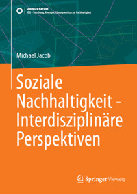 Soziale Nachhaltigkeit - Interdisziplinäre Perspektiven - Michael Jacob - E-Book