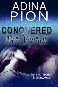 Conquered – Der Verrat - Adina Pion - E-Book