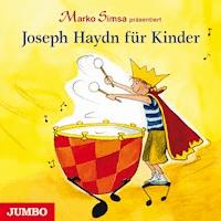 Joseph Haydn für Kinder - Simsa Marko - Hörbuch