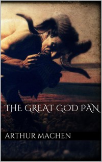 The Great God Pan - ARTHUR MACHEN - E-Book