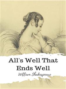 All's Well That Ends Well - William Shakespeare - E-Book