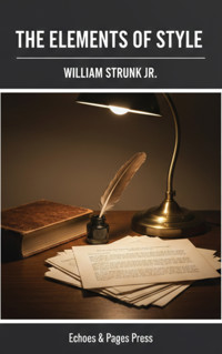 The Elements of Style - William Strunk Jr. - E-Book