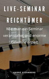 Live-Seminar Reichtümer - Andre Sternberg - E-Book