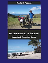 Mit dem Fahrrad im Südmeer - Reinhard Rosenke - E-Book