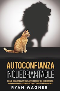 Autoconfianza Inquebrantable - Ryan Wagner - E-Book