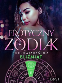 Erotyczny zodiak: 10 opowiadań dla Bliźniąt - Alexandra Södergran - E-Book