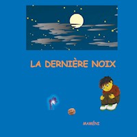 La dernière noix - Nicole Brée - E-Book