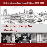 Internment Camp No 6 Moosburg - Dominik Dr. Reither - E-Book