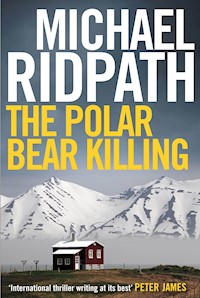 The Polar Bear Killing - Michael Ridpath - E-Book