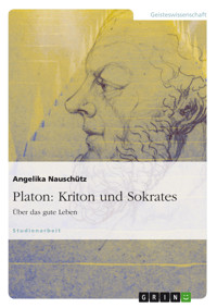 Platon: Kriton und Sokrates - Angelika Nauschütz - E-Book
