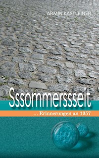 Sssommerssseit - Armin Kastleiner - E-Book