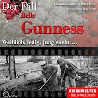Weiblich, ledig, jung sucht - Der Fall Belle Gunness - Peter Hiess - Hörbuch