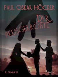 Der Preisgekrönte - Paul Oskar Höcker - E-Book