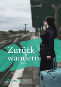 Zurückwandern - Tallulah Älvskog - E-Book