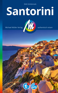 MICHAEL MÜLLER REISEFÜHRER Santorini - Dirk Schönrock - E-Book