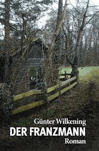 Der Franzmann - Günter Wilkening - E-Book